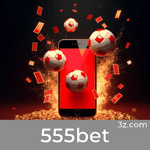 555bet: Plataforma Segura e Premiada de Apostas Online